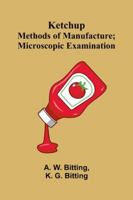 Ketchup: Methods Of Manufacture; Microscopic Examination 9371772905 Book Cover