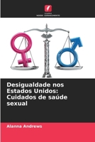 Desigualdade nos Estados Unidos: Cuidados de saúde sexual (Portuguese Edition) 620861922X Book Cover