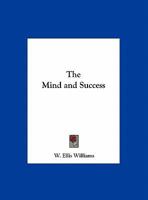 The Mind and Success 076615517X Book Cover