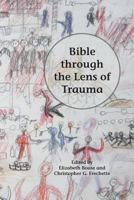 Bible Through the Lens of Trauma 1628371455 Book Cover