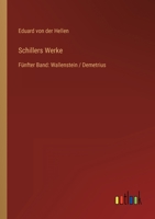 Schillers Werke: Fünfter Band: Wallenstein / Demetrius 336845448X Book Cover