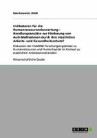 Indikatoren für die Humanressourcenbewertung - Handlungsansätze zur Förderung von AuG-Maßnahmen durch den staatlichen Arbeits- und Gesundheitsschutz?: ... im Kontext zu staatlichem 3640412532 Book Cover