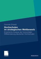 Hochschulen Im Strategischen Wettbewerb: Empirische Analyse Der Horizontalen Differenzierung Deutscher Hochschulen 3834932175 Book Cover