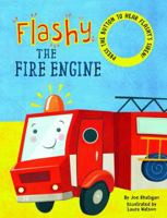 Flashy The Fire Engine - Sound Book - Children's Board Book - Interactive Fun Child's Book - Book for Boys or Girls 1951356012 Book Cover