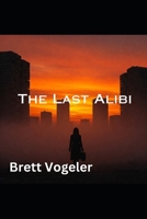 The Last Alibi B0F5MS9GPZ Book Cover