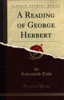 A Reading of George Herbert (Classic Reprint) 0226818209 Book Cover