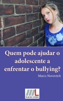 Quem pode ajudar o adolescente a enfrentar o bullying? (Caminhos) 8561765089 Book Cover