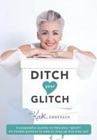 Ditch Your Glitch 1928376282 Book Cover
