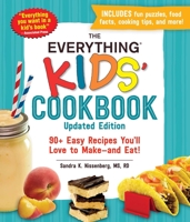The Everything Kids' Cookbook, Updated Edition: 90+ Easy Recipes You'll Love to Make—and Eat! 1507214006 Book Cover