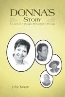 Donna's Story: A Journey Through Alzheimer's Disease 1460299361 Book Cover