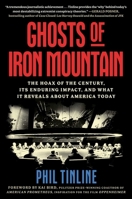 Ghosts of Iron Mountain: The Hoax of the Century, Its Enduring Impact, and What It Reveals About America Today 1668050498 Book Cover