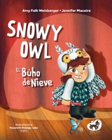 Snowy Owl / El Búho de Nieve B0FVMHTH8T Book Cover