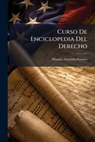 Curso De Enciclopedia Del Derecho: Derecho Constitucional. Derecho Administrativo. Derecho Penal... 1273342615 Book Cover