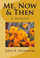 Me, Now & Then: A Memoir 1720611610 Book Cover
