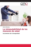 La inimputabilidad de los menores de edad (Spanish Edition) 6209830706 Book Cover