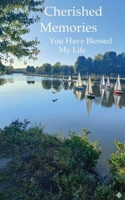 Cherished Memories : You Have Blessed My LIfe 1736940058 Book Cover
