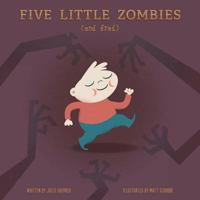 Five Little Zombies (and Fred) 0986471917 Book Cover