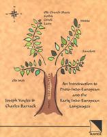 An Introduction to Proto-Indo-European and the Early Indo-European Languages 0893573426 Book Cover