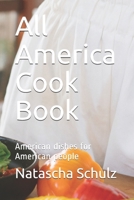 All American Cook Book: American dishes for American people B0914LQ5GN Book Cover