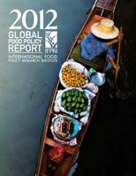 2012 Global Food Policy Report 0896295532 Book Cover