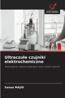 Ultraczule czujniki elektrochemiczne (Polish Edition) 6208303281 Book Cover