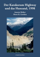 Der Karakorum Highway und das Hunzatal, 1998: Geschichte, Kultur und Erlebnisse 3819279563 Book Cover