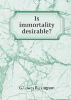 Is Immortality Desirable? 111689436X Book Cover