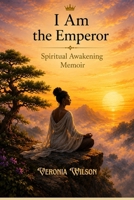 I Am the Emperor 1723884634 Book Cover