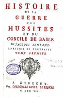 Histoire de la Guerre Des Hussites Et Du Concile de Basle 1246593084 Book Cover