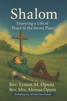 SHALOM: ENJOYING A LIFE OF PEACE IN THE SECRET PLACE B0FTMHB1VF Book Cover