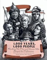 1,000 Years, 1,000 People: Ranking the Men and Women Who Shaped the Millennium 1568362536 Book Cover