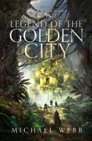 Legend of the Golden City 1737578867 Book Cover