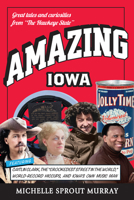 Amazing Iowa 1681065754 Book Cover