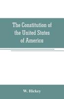 The Constitution of the United States of America 1146753462 Book Cover