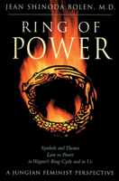 Ring of Power: Symbols and Themes Love Vs. Power in Wagner's Ring Circle and in Us : A Jungian-Feminist Perspective (Jung on the Hudson Book Series) 0062500864 Book Cover