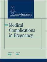 Medical Complications in Pregnancy (Practical Pathways in Obstetrics & Gynecology Series) (Practical Pathways Series) 007141715X Book Cover