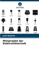 Miniprojekt der Elektroniktechnik 6205905396 Book Cover