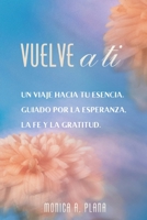 Vuelve a ti (Spanish Edition) B0G4CRKZJR Book Cover