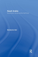Saudi Arabia: Society, Government and the Gulf Crisis 0367605260 Book Cover