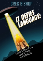 It Defies Language! 0692635025 Book Cover