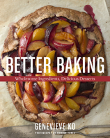Better Baking: Wholesome Ingredients, Delicious Desserts 0544557263 Book Cover