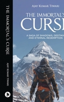 The Immortal's Curse: A Saga of Shadows, Destiny, and Eternal Redemption B0D3H8YWKX Book Cover