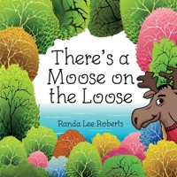There's a Moose on the Loose B0BQY2JD7T Book Cover
