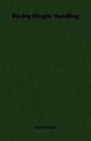 Racing Dinghy Handling 140679659X Book Cover