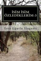 Isim Isim Ozlediklerim-3 1467959405 Book Cover