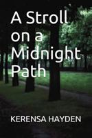 A Stroll on a Midnight Path 1973302403 Book Cover