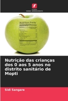 Nutrição das crianças dos 0 aos 5 anos no distrito sanitário de Mopti 620599089X Book Cover
