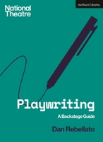 Playwriting: A Backstage Guide 1350135836 Book Cover