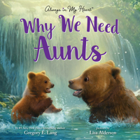 Why We Need Aunts (Always in My Heart) 1464236771 Book Cover