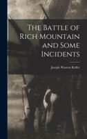 The Battle of Rich Mountain and Some Incidents 1016078323 Book Cover